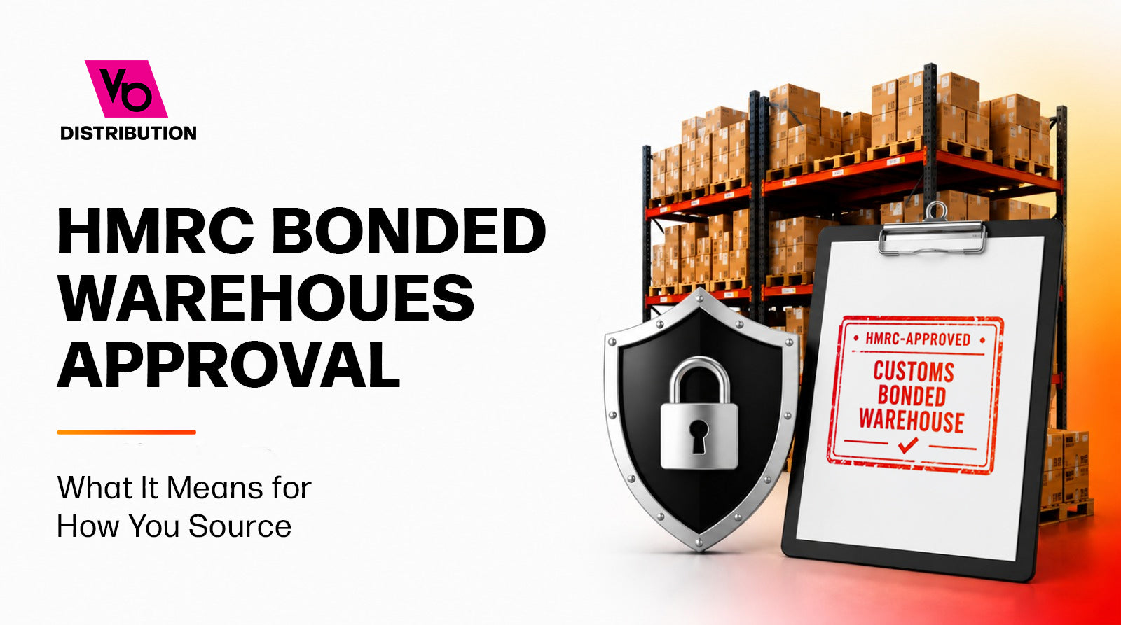 HMRC Bonded Warehouse Approval: What It Means for How You Source