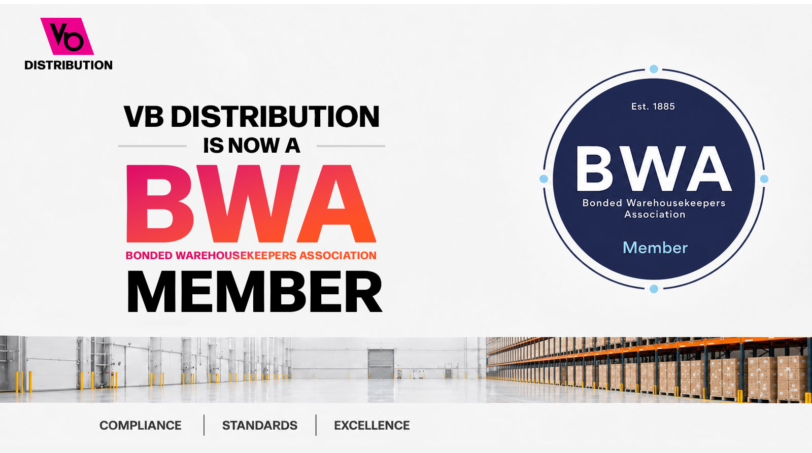 VB Distribution Secures HMRC Bonded Warehouse Approval and Joins The Bonded Warehousekeepers Association