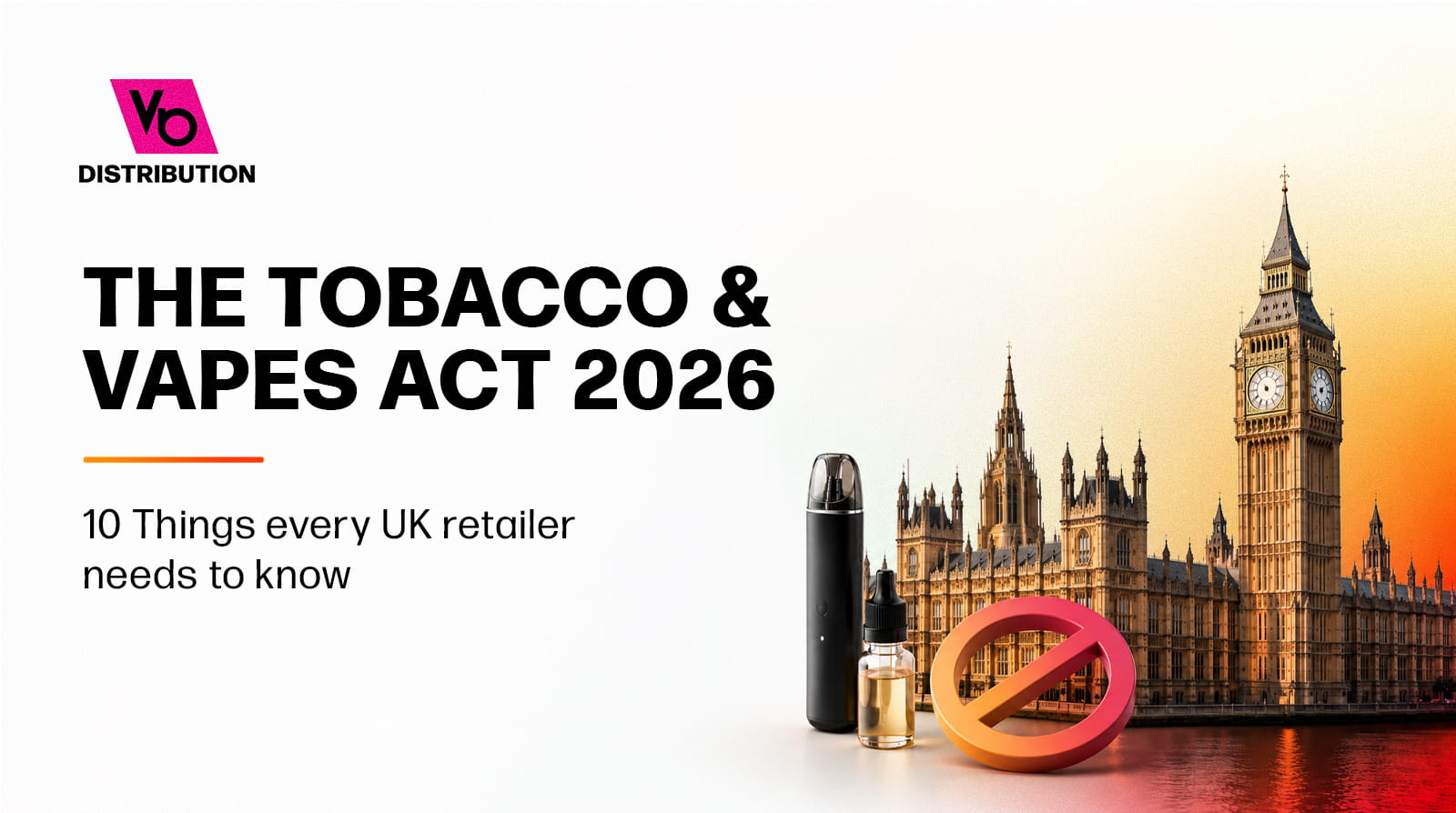 The Tobacco & Vapes Act 2026: 10 Things Every UK Retailer Needs to Know.